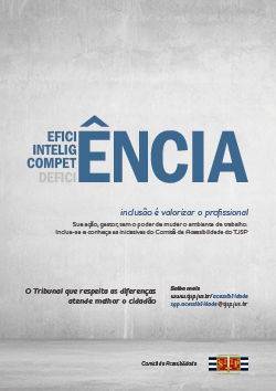 Eficiência, Inteligência, Competência, Deficiência. Inclusão é valorizar o profissional. O início de cada uma das palavras está escrito uma embaixo da outra, Efici, Intelig, Compet, Defici sendo completadas por uma única terminação ÊNCIA em letras grandes. Todas estão em azul, só Defici está escrito em cinza, dando destaque para as palavras formadas Eficiência, Inteligência, Competência. Sua ação, gestor, tem o poder de mudar o ambiente de trabalho. Conheça as iniciativas da Comissão de Acessibilidade do TJSP. O Tribunal que respeita as diferenças atende melhor o cidadão. Saiba mais: www.tjsp.jus.br/acessibilidade sgp.acessibilidade@tjsp.jus.br Assinatura da Comissão de Acessibilidade com o logo do TJSP