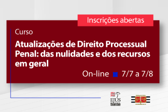 Curso - Atualizações de Direito Processual Penal: das Nulidades e dos Recursos em Geral 