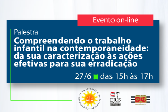 Palestra - Compreendendo o trabalho infantil na contemporaneidade