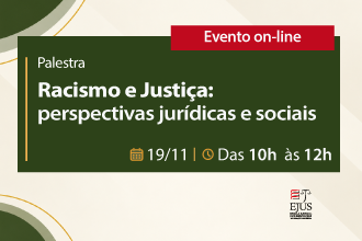 Palestra - Racismo e Justiça - Perspectivas Jurídicas e Sociais