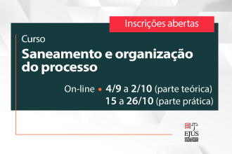 Curso - Saneamento e organização do processo