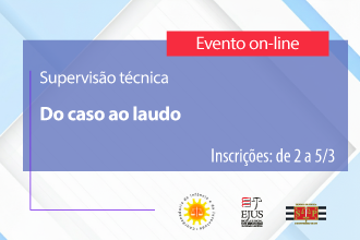Supervisão técnica - Do caso do laudo