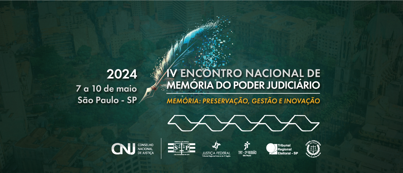 Encontro Nacional de Memória do Poder Judiciário (IV Enam)